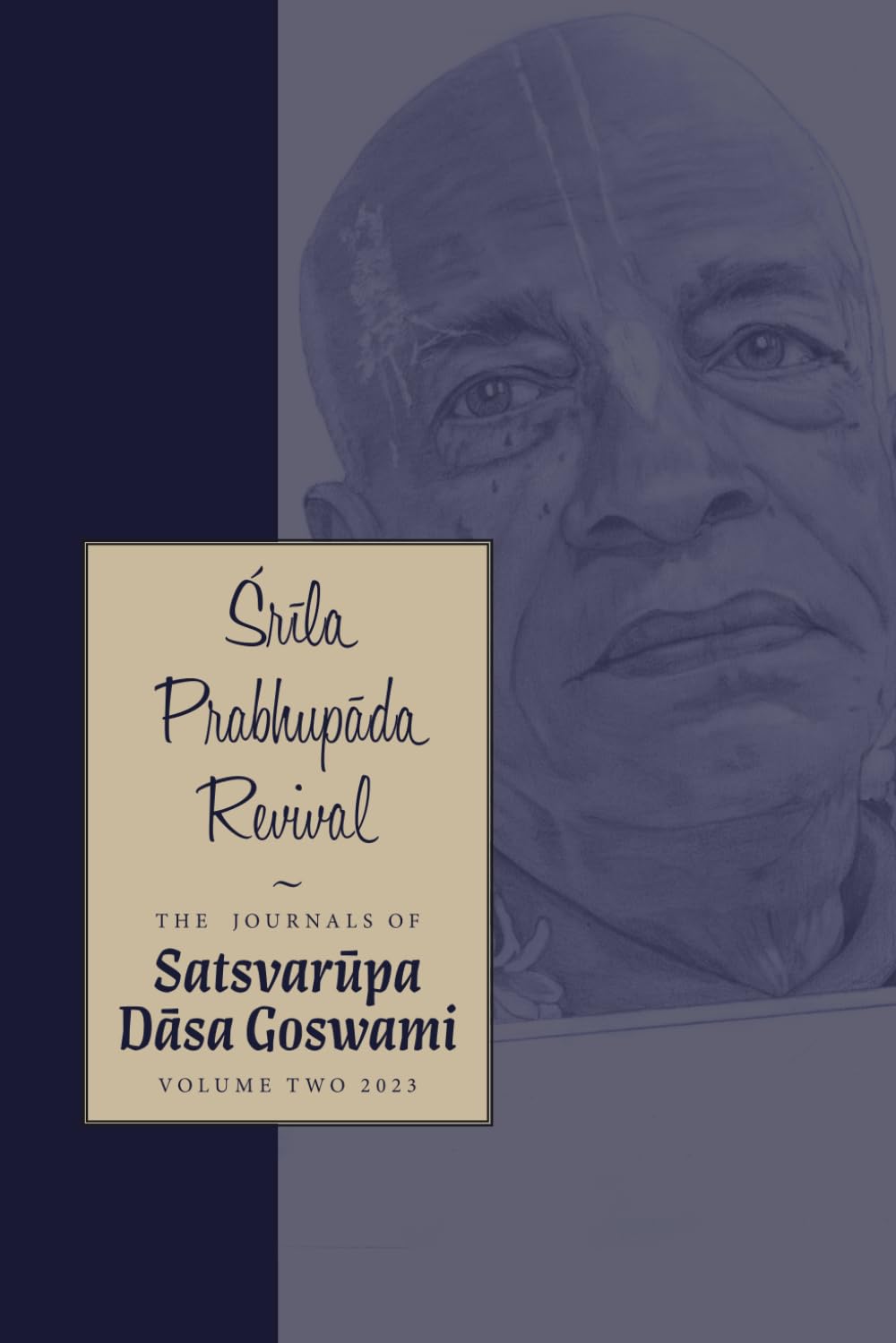 Śrīla Prabhupāda Revival: The Journals of Satsvarūpa dāsa Goswami: Volume Two