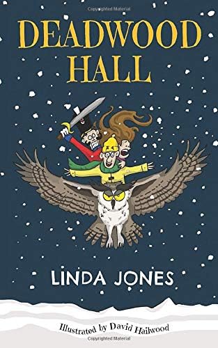 Deadwood Hall: 'A thrilling magical fantasy adventure for children aged 7-10'