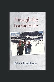 Through the Lookie Hole (Montana Pilot)
