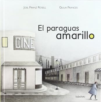 Hardcover El paraguas amarillo (Libros Para Sonar / Books to Dream) (Spanish Edition) [Spanish] Book