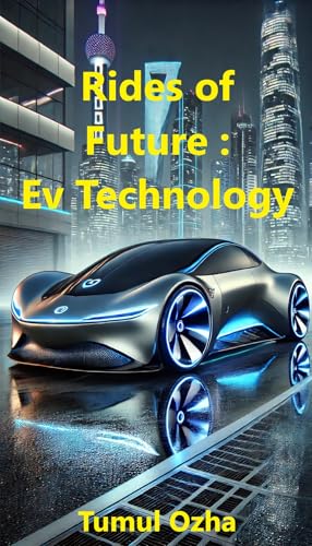 Rides of the future: EV Technology (English Edition)
