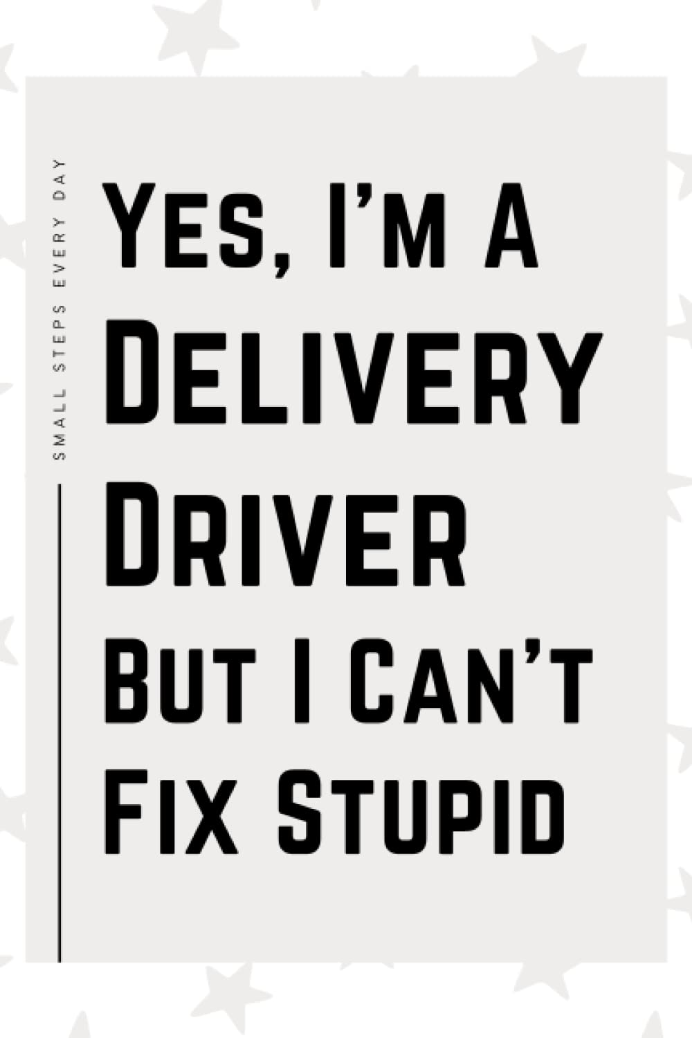 Delivery Driver Gifts: Blank Lined Journal Notebook, an Appreciation Thank You and Funny Gift for Delivery Drivers