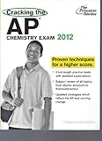 Cracking the AP Chemistry Exam, 2012 Edition (College Test Preparation)