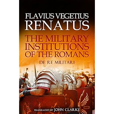 The Military Institutions of the Romans