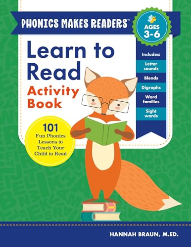 Learn to Read Activity Book: 101 Fun Phonics Lessons to Teach Your Child to Read (Phonics Makes Readers)