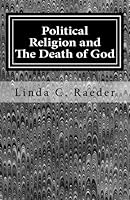 Political Religion: The Death of God (Freedom and American Society) (Volume 6) 1545152217 Book Cover