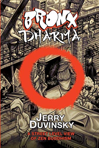 Independently Published - Bronx Dharma: A Street Level View of Zen Buddhism