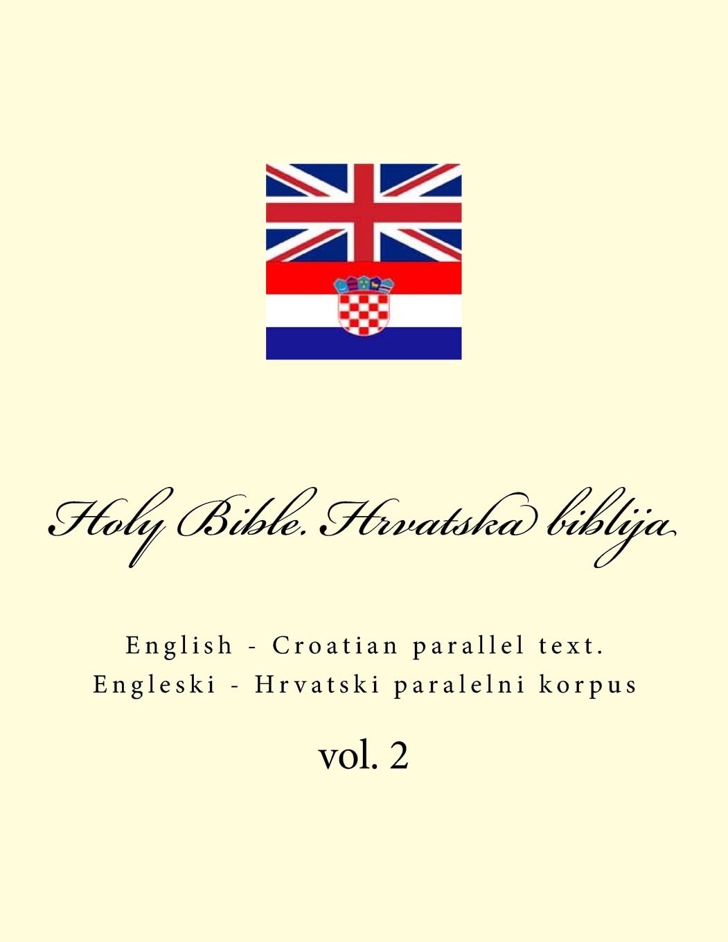 Bible. Biblija: English - Croatian parallel text. Engleski - Hrvatski paralelni korpus