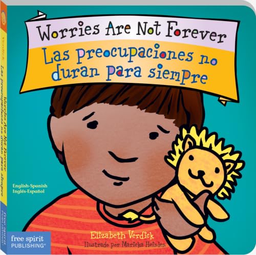 Worries Are Not Forever / Las preocupaciones no duran para siempre Board Book (Best Behavior®) (Spanish and English Edition)