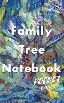 Family Tree Notebook Pocket Edition: 6 Generation Ancestry Workbook, Pedigree Charts, Ancestor Data Sheets, DNA and Archive Logs, Tips for Further Genealogy Research, and Space for Family Stories