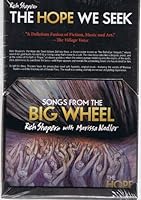 The Hope We Seek: A Novel (Paperback), Plus Songs from the BIG WHEEL (Cd) B00K7FK486 Book Cover