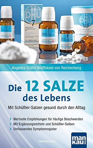 Die 12 (Zwölf) Salze des Lebens - Mit Schüßler-Salzen gesund durch den ...