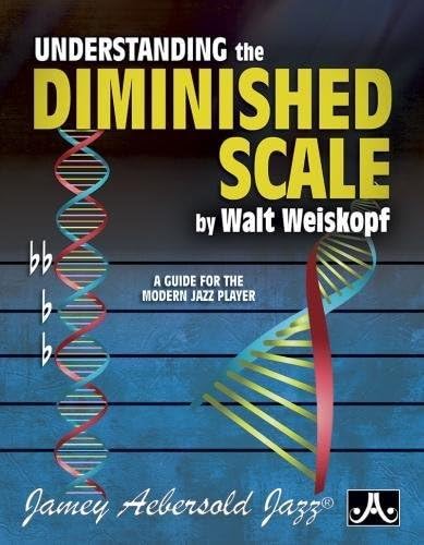 Understanding the Diminished Scale: A Guide for the Modern Jazz Player Paperback – April 1, 2015