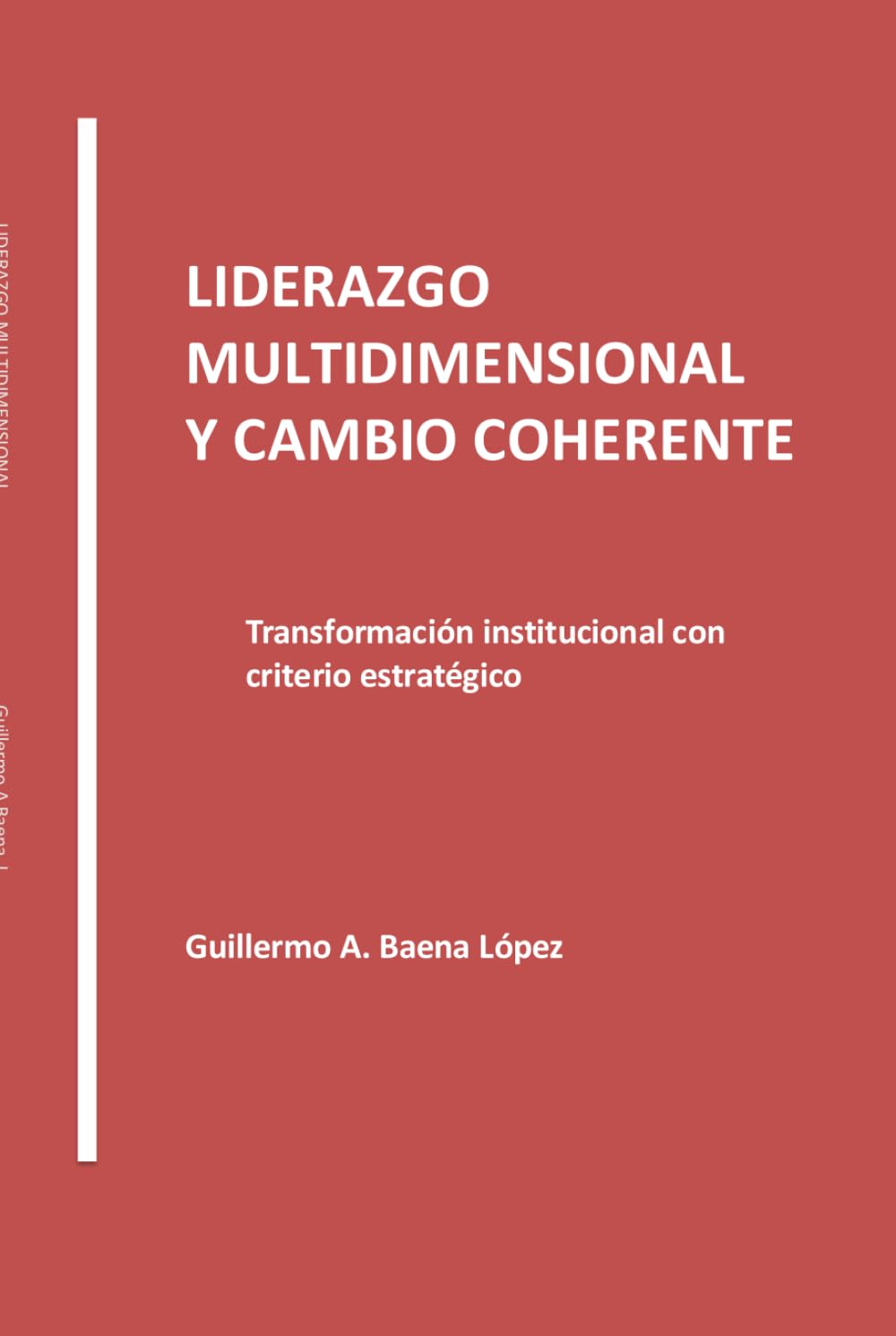 LIDERAZGO MULTIDIMENSIONAL. CAMBIO COHERENTE PARA UNA TRANSFORMACIÓN INSTITUCIONAL SOSTENIBLE