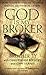 God Is My Broker: A Monk-Tycoon Reveals the 7 1/2 Laws of Spiritual and Financial Growth