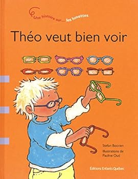 Hardcover THEO VEUT BIEN VOIR UNE HISTOIRE SUR LES LUNETTES [French] Book