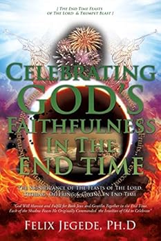 Paperback Celebrating God's Faithfulness In The End Time Book