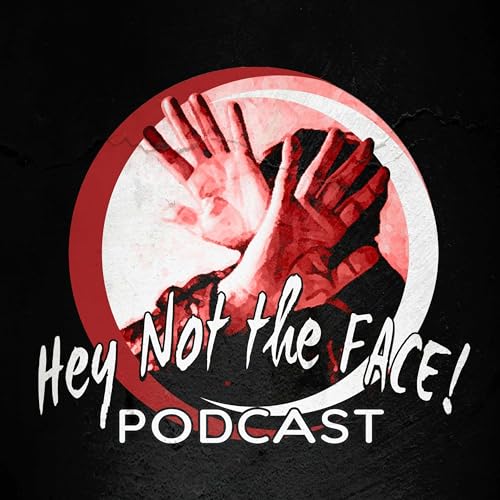 The Hey Not the Face! Podcast cover art