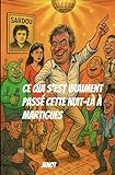  Ce qui s’est vraiment passé cette nuit-là à Martigues.: Une comédie humaine (et un peu alcoolisée)