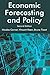 Economic Forecasting and Policy