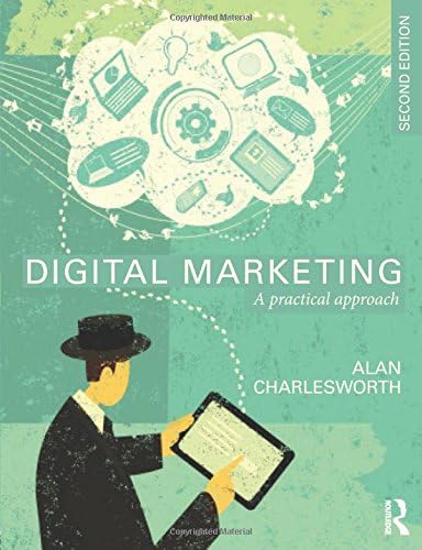 Digital Marketing: A Practical Approach Paperback – 22 May 2014