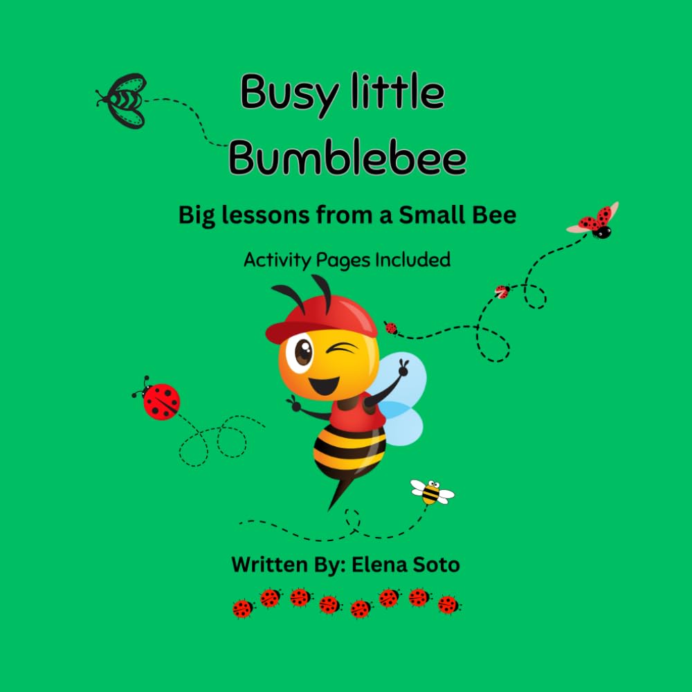 Busy Little Bumblebee: Big lessons from a small Bee