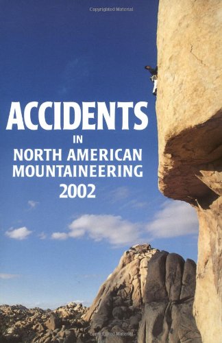 Accidents in North American Mountaineering 2002: Number 2, Issue 55