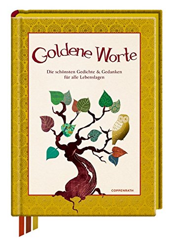 Goldene Worte: Die schönsten Gedichte & Gedanken für alle Lebenslagen Goldene Worte: Die schönsten Gedichte & Gedanken für alle Lebenslagen