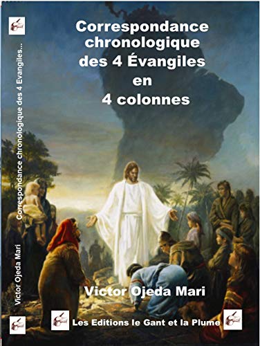  Correspondance chronologique des 4 Évangiles en 4 colonnes PDF