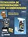 Tecnología de Refrigeración y Aire Acondicionado (Tomo II) (ACCESO RÁPIDO)