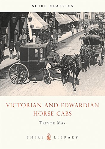 Télécharger Victorian and Edwardian Horse Cabs Francais PDF