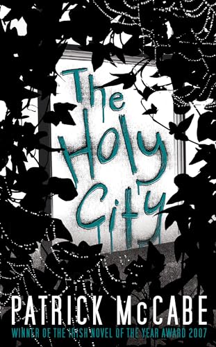 The Holy City. Patrick McCabe