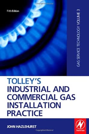 Tolley's Industrial and Commercial Gas Installation Practice: Gas Service Technology 5th Edition book cover
