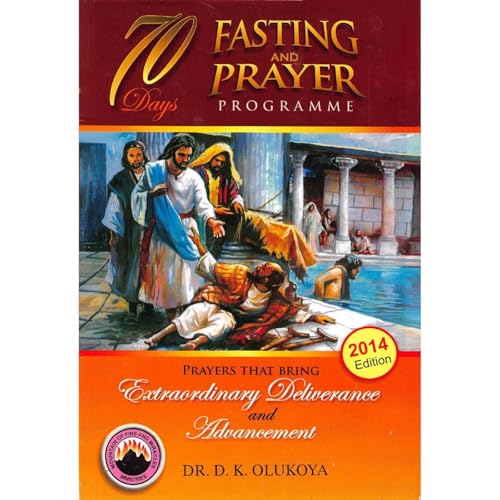 Dr. D. K. Olukoya presents 70 Days Fasting and Prayer 2014: Prayers that bring extraordinary deliverance and advancement episode artwork