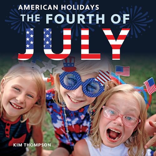 The Fourth of July (American Holidays)