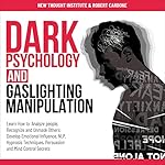 Cover of Dark Psychology and Gaslighting Manipulation