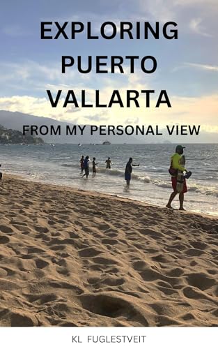 Exploring Puerto Vallarta: From My Personal View