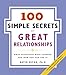 100 Simple Secrets of Great Relationships: What Scientists Have Learned and How You Can Use It