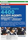 Concorso Polizia di Stato. 4400 allievi agenti. Manuale completo per la preparazione alle prove scritte per i civili e per i VFPI/VFP1/VFP4