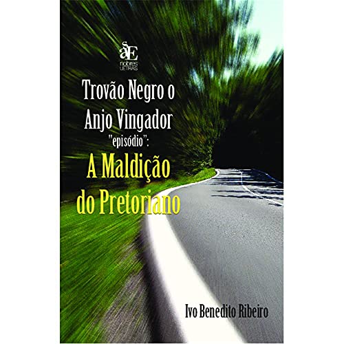 Trovão negro o anjo vingador: episódio: A maldição do pretoriano