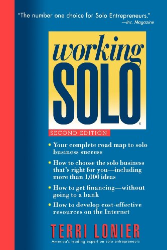 Lonier Working Solo 2e: The Real Guide to Freedom and Financial Success with Your Own Business (Working Solo Series)