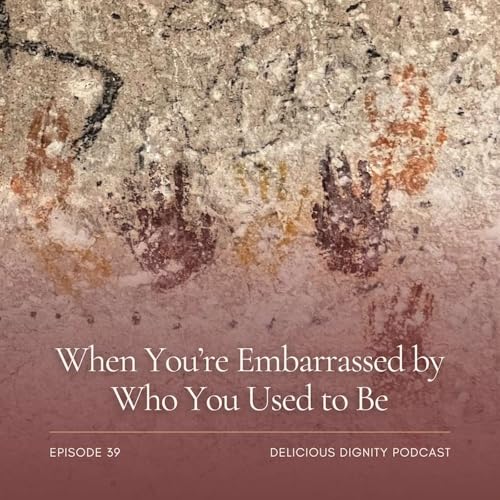 When You&rsquo;re Embarrassed by Who You Used to Be