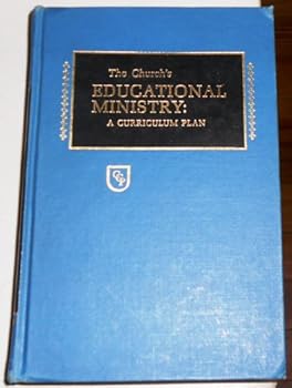 Hardcover The Church's Educational Ministry: A Curriculum Plan Book