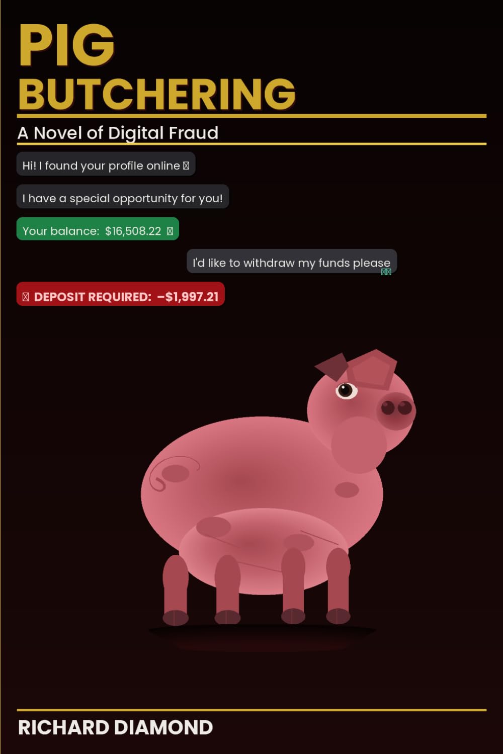 Pig Butchering: A Novel of Digital Fraud