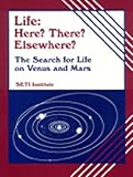 Life Here? There? Elsewhere?: The Search for Life on Venus and Mars/Book, Cards, 1 Videotape, Poster (Life in the Universe Series)