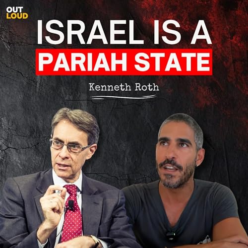 'Israel Has Become A Pariah State' &mdash; Kenneth Roth