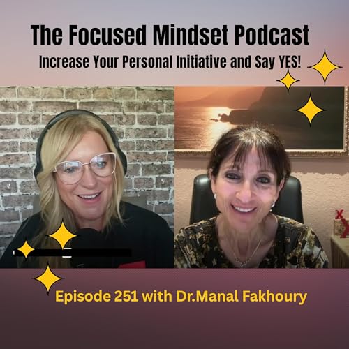 Dr. Manal Fakhoury: Increase Your Personal Initiative and Say YES!