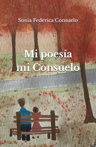 Mi poesía mi Consuelo (Spanish Edition)