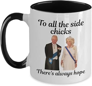 King Charles III Queen Camilla Coronation Mug, Gifts for Him Her Men Women To All The Side Chicks, Funny Two Tone 11oz Coffee or Tea Cup