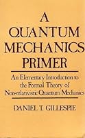 A quantum mechanics primer 0700222901 Book Cover